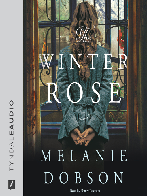 Title details for The Winter Rose by Melanie Dobson - Wait list